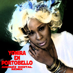 Yomira en Portobello (Andrés Digital Remix)