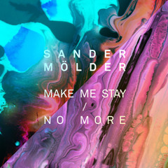 SANDER MÖLDER - MAKE ME STAY