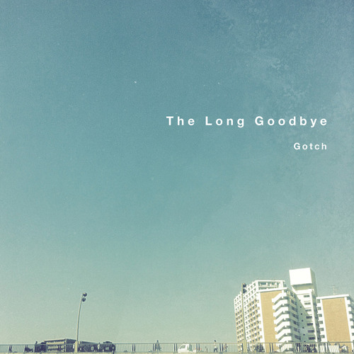 The Long Goodbye