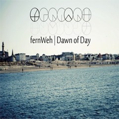 FernWeh-Dawn Of Day