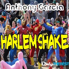 218# Anthony Garcia - Harlem Shake (Original Re-Edit Baauer Dance Dutch House Mix)