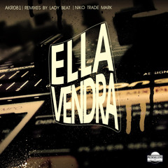Audio Killers - Ella Vendra (REMIXES)