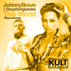 Johnny Bravo & Darya Sergiyenko - This World (Scibi Classic Remix)