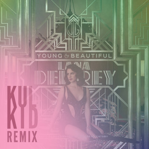 Lana Del Rey – Young and Beautiful (Kulkid Remix)
