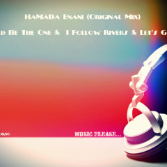I Could Be The One &  I Follow Rivers & Let's Goin' In & HaMaDa Enani (Original Mix)