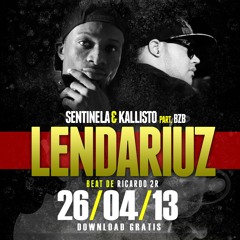 Lendariuz c Sentinela & Bzb Prod. Ricardo2R