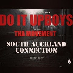 DO IT UP BOYS ft. Tha Movement (MR NUFF) - Sth Auck Connection