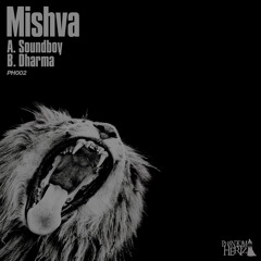 Mishva - Soundboy / Dharma [PH002] (CLIPS) (OUT NOW)