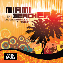 Crowdcontroller ft. Ariva - Miami Beach (Ariva Remix)