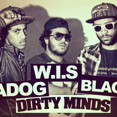 Blacko ft Badog ft W.I.S - Dirty minds