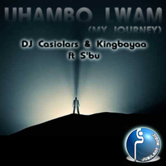 Casiolars & Kingbayaa ft s'bu - Uhambo Lwami( My Journey)