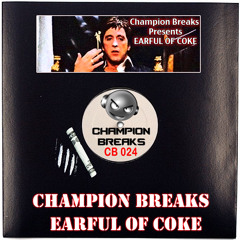 Earful of Coke - Acid Breaks by Champion Breaks