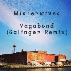 Misterwives - Vagabond (Salinger Remix)