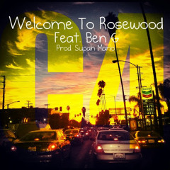 "Welcome To Rosewood"(Feat. Ben G)