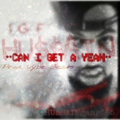 "Can I Get A YEAH" prod by Vybe
