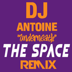 DJ Antoine - Underneath (TheSpace remix)