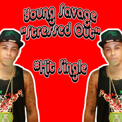 Young Savage - Stressed Out