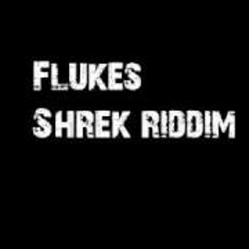 Flukes-Shrek riddim