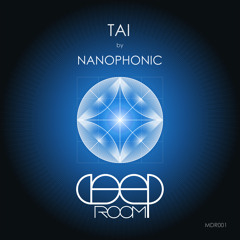 NanoPhoniс - Tai (Original Mix) // Deep Room [MDR001]