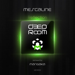 Mescaline - Reflection (Original Mix) // Deep Room [MDR002]