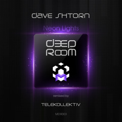 Dave Shtorn - Neon Lights (Telekollektiv Remix) // Deep Room [MDR003]
