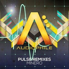 Minero - Pulse (Auvic Remix) / Out Now on Beatport