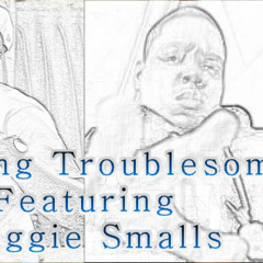 Young Troublesome feat Biggie Smalls- Sacrafice