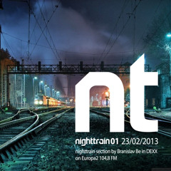 Branislav Be Radio Europa2 DEXX 23.2.2013 1 nighttrain