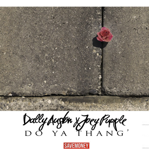 Do Ya' Thang |ft. Dally Auston x Joey Purp [Prod. OnGaud]