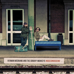 HERMAN MEDRANO & THE GROOVY MONKEYS - NALTRA VENESSIA feat. SIR OLIVER SKARDY