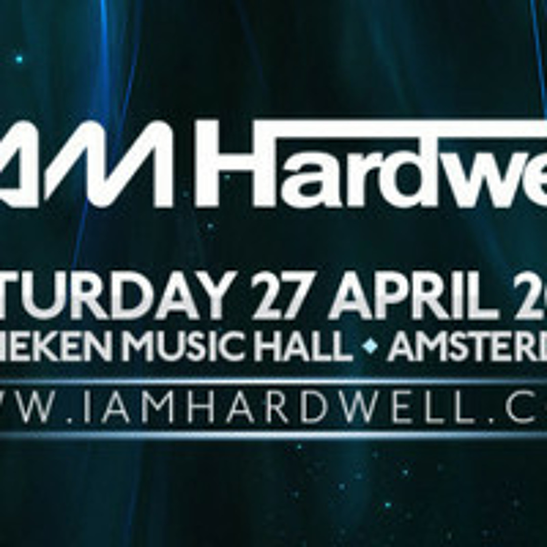 Stream Hardwell - I am Hardwell KICKOFF 27.04.2013 by iamhardwellkickoff |  Listen online for free on SoundCloud, image size:1080x1080