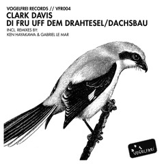 VFR004 Clark Davis - Dachsbau (Original) OUT 12.08.13 !!!