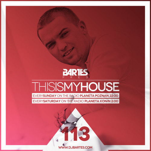 Stream Bartes pres.This is my house 113 by BARTES | Listen online for free  on SoundCloud