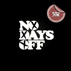 No Days Off - MH x AB ft. Derelict (prod. McFly)