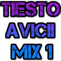 Tiesto | Avicii  -Mix1
