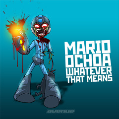 Mario Ochoa - Whatever That Means (Original Mix)