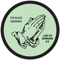 The Black Madonna - We Can Never Be Apart