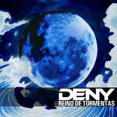 DENY - Reino de Tormentas (Remix Dubstep)