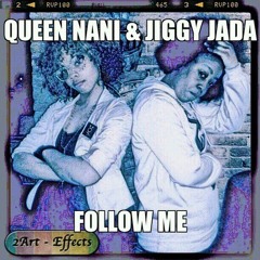 Jiggy Jada & Queen Nani  aka Tango & Cash "Follow Me"