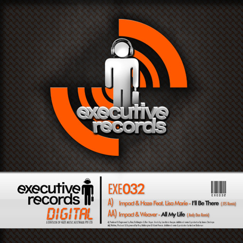 [EXE032] All My Life (Andy Dee Mix) - Impact & Weaver