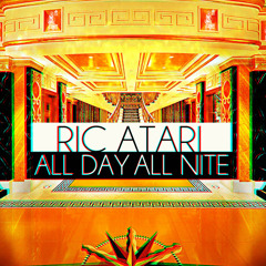 Ric Atari - All Day All Nite
