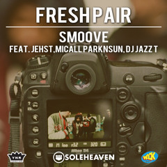 FRESH PAIR. SMOOVE feat. Jehst, Micall Parknsun & Dj Jazz T