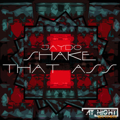 Shake That Ass - Jaydo ( Original Mix ) OUT NOW