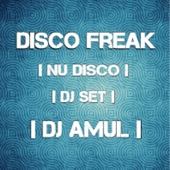 | DJ AmuL | Disco Freak | Nu Disco | DJ Set |