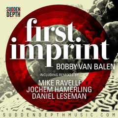 Bobby van Balen - First Imprint (Incl. remixes) [SD001]