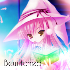 Nightcore - Bewitched
