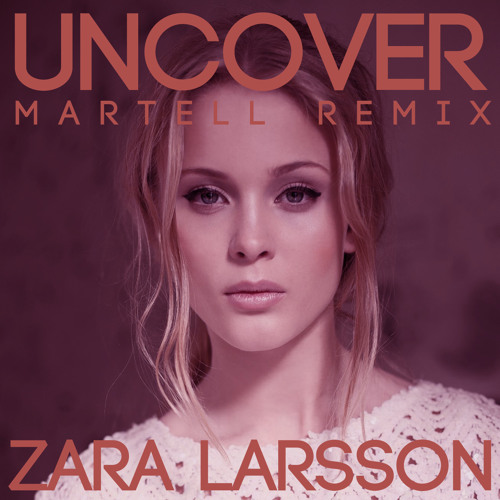 Zara Larsson Uncover Martell Remix Free Download By Peepu Recordings