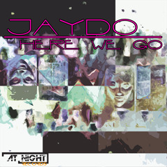 Here We Go - Jaydo ( Original Mix ) OUT NOW