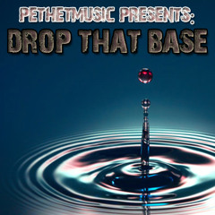 DROP THAT BASE (dubstep)