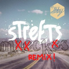 Abby - Streets (MCKS Rmx)